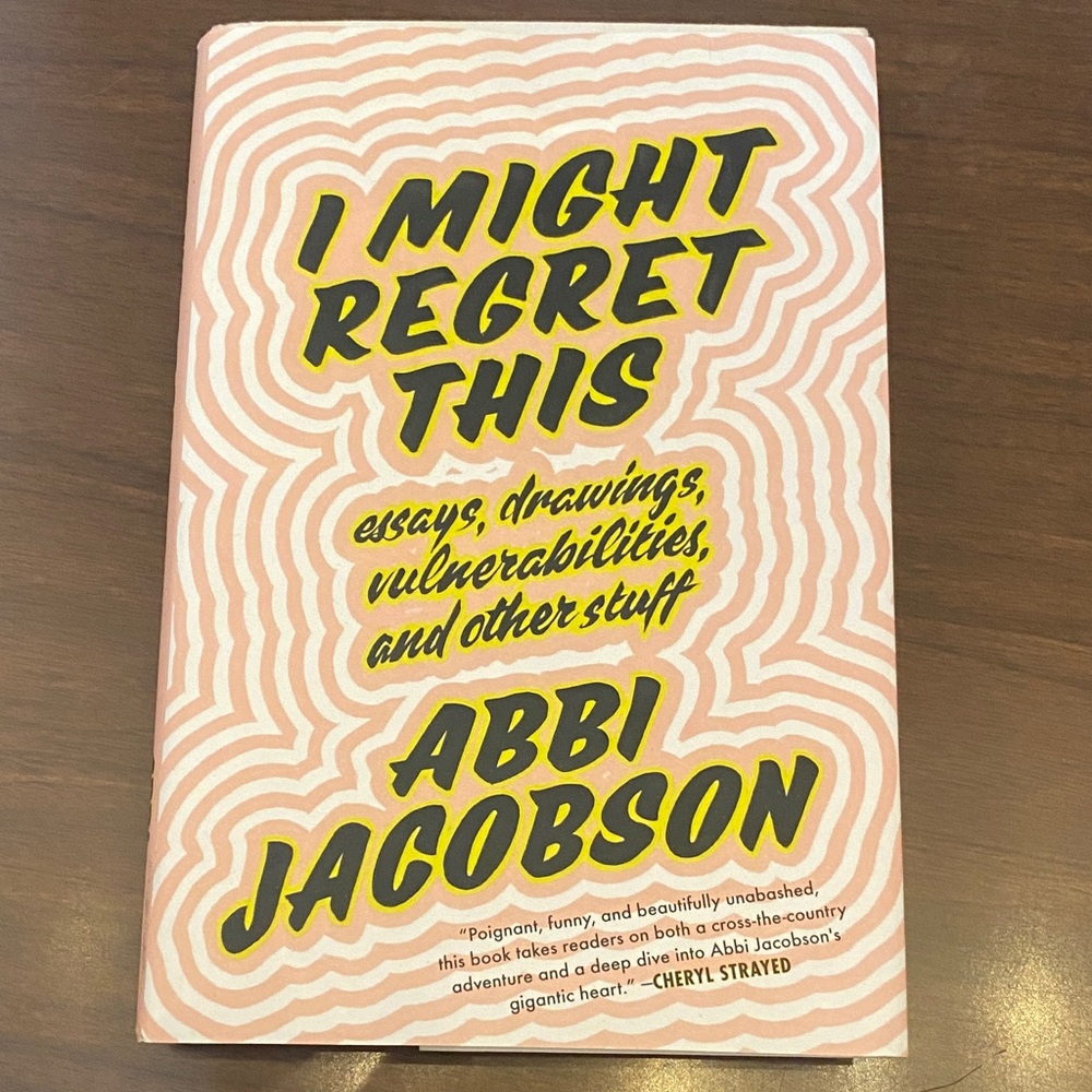 I Might Regret This by Abbi Jacobson Hardcover Book